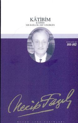 Katibim : 83 - Necip Fazıl Bütün Eserleri - Büyük Doğu Yayınları Kitap