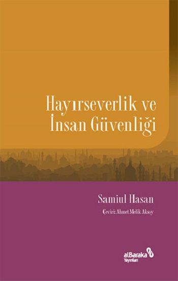 Hayırseverlik ve İnsan Güvenliği - Albaraka Yayınları Kitap