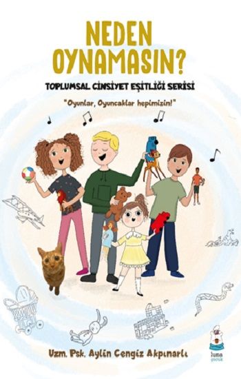Neden Oynamasın? - Luna Çocuk Yayınları Kitap