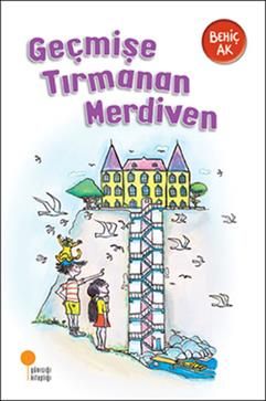 Geçmişe Tırmanan Merdiven - Günışığı Kitaplığı Kitap