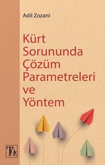 Kürt Sorununda Çözüm  Parametreleri Ve Yöntem - Töz Yayınları Kitap