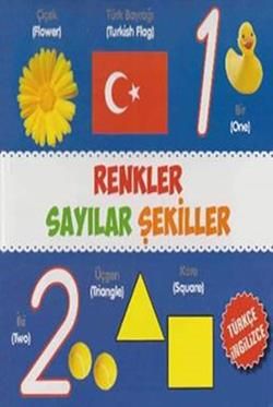 Renkler - Sayılar - Şekiller / Türkçe-İngilizce - Parıltı Yayınları Kitap