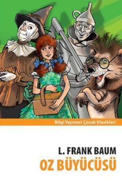 Oz Büyücüsü - Bilgi Yayınevi Çocuk Kitap
