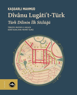 Divanu Lugati't-Türk: Türk Dilinin İlk Sözlüğü (Ciltli) - Vakıfbank Kültür Yayınları Kitap