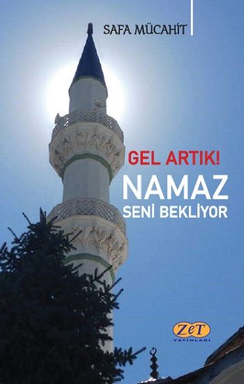 Gel Artık! Namaz Seni Bekliyor - Zet Yayınları Kitap