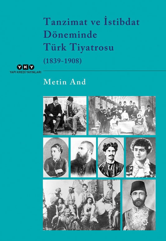 Tanzimat ve İstibdat Döneminde Türk Tiyatrosu  (1839-1908) - Yapı Kredi Yayınları Sanat Kitap