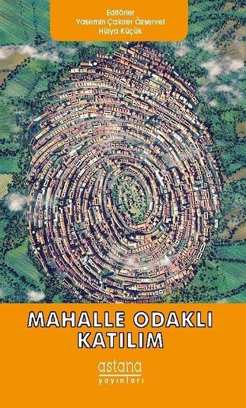Mahalle Odaklı Katılım - Astana Yayınları Kitap