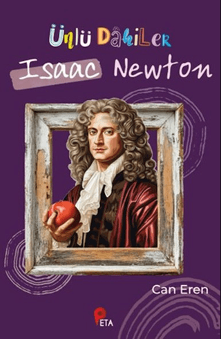 Ünlü Dahiler: Isaac Newton - Peta Kitap Kitap
