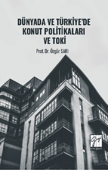 Dünyada Ve Türkiye’de Konut Politikaları Ve Toki - Gazi Kitabevi Kitap