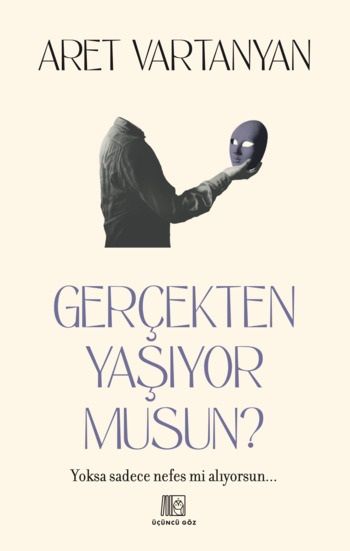 Gerçekten Yaşıyor Musun? - Üçüncü Göz Kitap