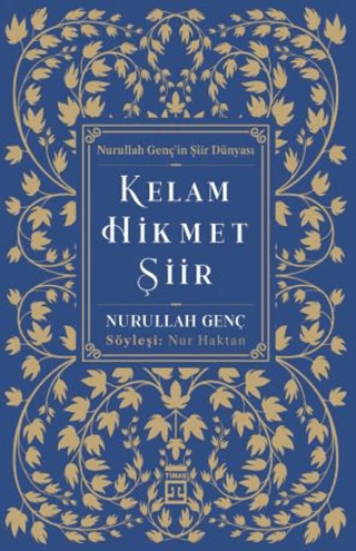 Kelam, Hikmet, Şiir;Nurullah Genç'in Şiir Dünyası - Timaş Yayınları Kitap
