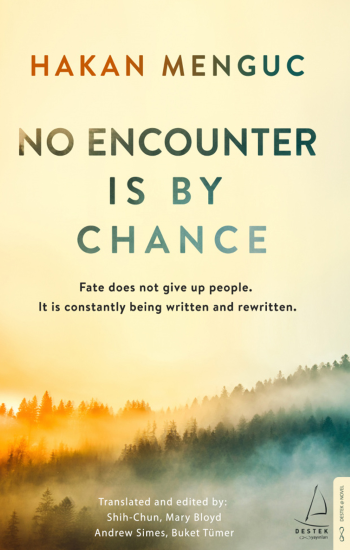 No Encounter is by Chance - Destek Yayınları Kitap