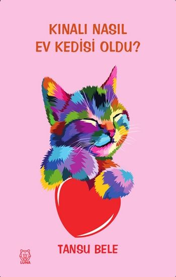 Kınalı Nasıl Ev Kedisi Oldu? - Luna Yayınları Kitap