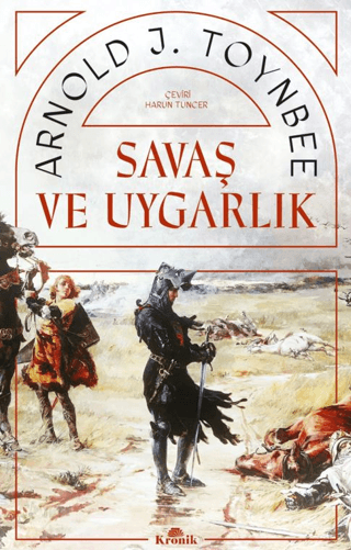 Savaş ve Uygarlık - Kronik Kitap Kitap