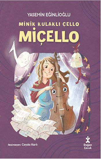 Minik Kulaklı Çello Miçello - Doğan Çocuk Kitap