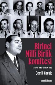 Birinci Milli Birlik Komitesi (27 Mayıs 1960 - 13 Kasım 1960) - Timaş Yayınları Kitap