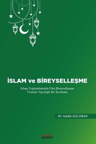İslam ve Bireyselleşme - Astana Yayınları Kitap