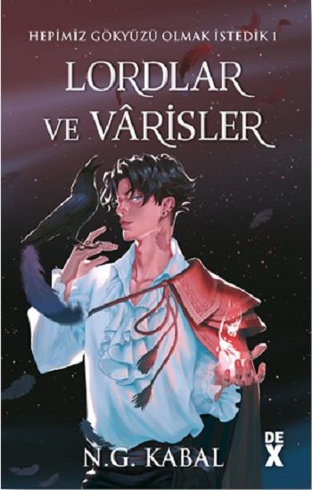 Hepimiz Gökyüzü Olmak İstedik 1 Lordlar ve Varisler - Ciltli (Kırmızı Şömiz) - Dex Yayınevi Kitap