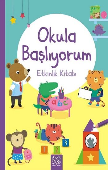Okula Başlıyorum Etkinlik Kitabı - 1001 Çiçek Kitaplar Kitap