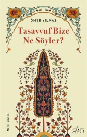 Tasavvuf Bize Ne Söyler? - Sufi Kitap Kitap