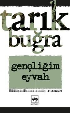 Gençliğim Eyvah Tarık Buğra Türkçe kitap kapağı