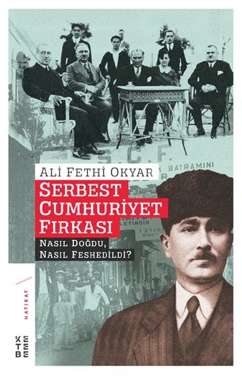 Serbest Cumhuriyet Fırkası - Ketebe Yayınları Kitap