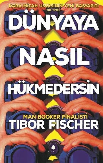 Dünyaya Nasıl Hükmedersin - April Yayıncılık Kitap