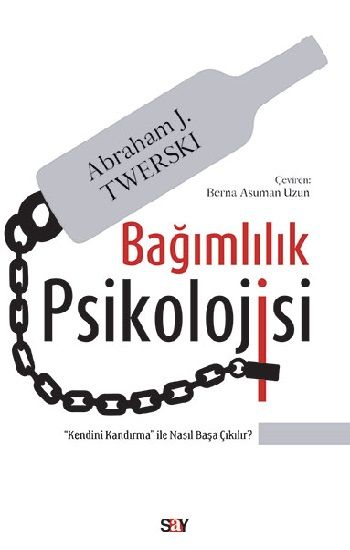 Bağımlılık Psikolojisi - Say Yayınları Kitap