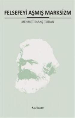 Felsefeyi Aşmış Marksizm - Kalkedon Yayıncılık Kitap