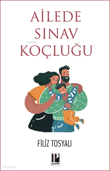 Ailede Sınav Koçluğu - Pozitif Yayınları Kitap