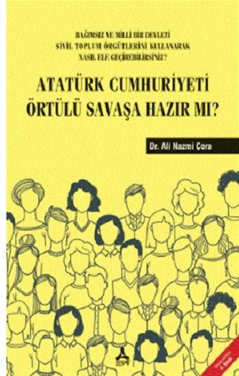 Atatürk Cumhuriyeti Örtülü Savaşa Hazır Mı? - Sonçağ -Akademik Kitaplar Kitap
