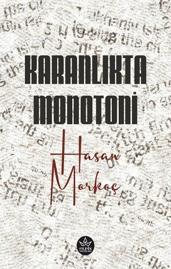 Karanlıkta Monotoni - Elpis Yayınları Kitap