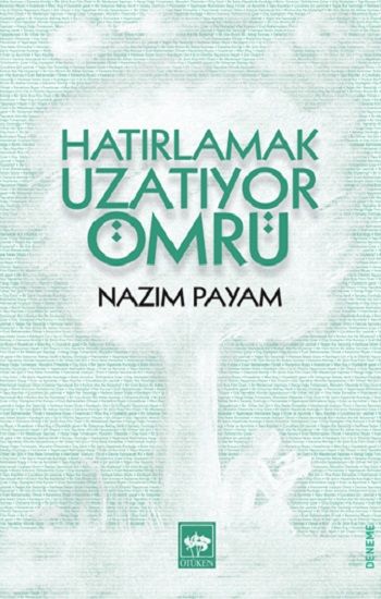 Hatırlamak Uzatıyor Ömrü - Ötüken Neşriyat Kitap
