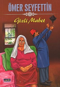Gizli Mabet Ömer Seyfettin Türkçe çocuk kitabı kapağı