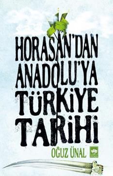 Horasan'dan Anadolu'ya Türkiye Tarihi - Ötüken Neşriyat Kitap