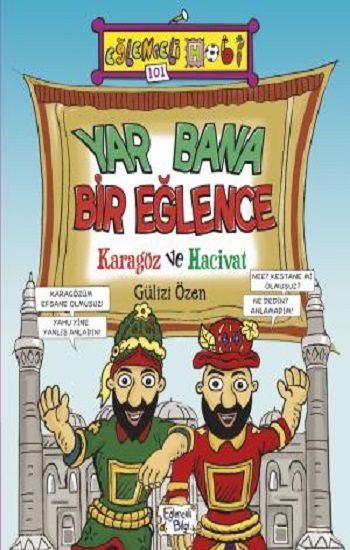 Yar Bana Bir Eğlence : Karagöz ve Hacivat - Eğlenceli Bilgi Yayınları Kitap