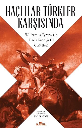 Haçlılar Türkler Karşısında - Kronik Kitap Kitap