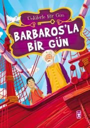 Barbaros’la Bir Gün - Timaş Çocuk Kitap