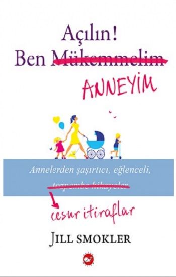 Açılın! Ben Anneyim - Beyaz Balina Yayınları Kitap