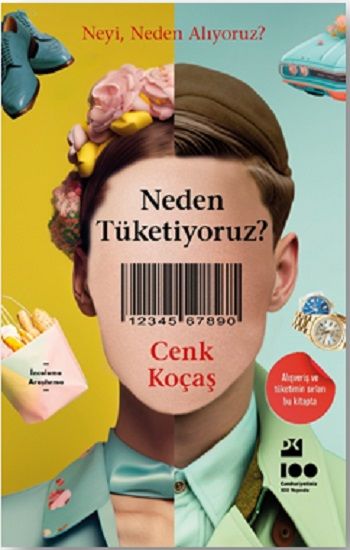 Neden Tüketiyoruz? - Doğan Kitap Kitap