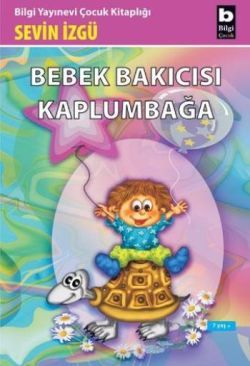 Bebek Bakıcısı Kaplumbağa - Bilgi Yayınevi Çocuk Kitap