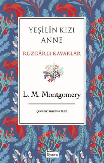 Yeşilin Kızı Anne Rüzgarlı Kavaklar - Koridor Yayıncılık Kitap