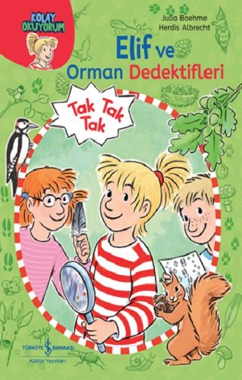 Elif ve Orman Dedektifleri - Kolay Okuyorum - İş Bankası Kültür Yayınları Kitap