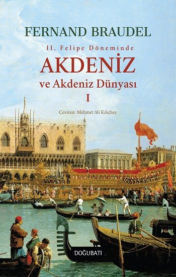 Akdeniz Ve Akdeniz Dünyası I - Doğu Batı Yayınları Kitap