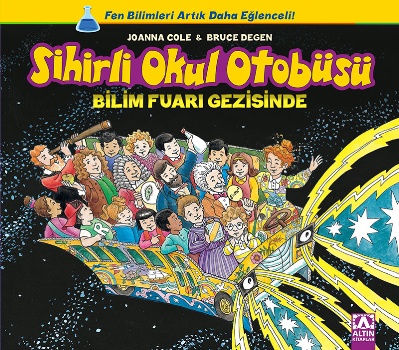 Sihirli Okul Otobüsü: Bilim Fuarı Gezisinde - Altın Kitaplar - Çocuk Kitapları Kitap