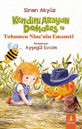 Kendini Arayan Domates 2 - Tohumcu Nine’nin Emaneti - Büyülü Fener Yayınları Kitap