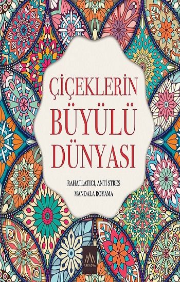 Çiçeklerin Büyülü Dünyası - Arkadya Yayınları Kitap