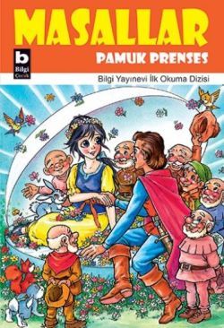 Masallar Pamuk Prenses - Bilgi Yayınevi Çocuk Kitap