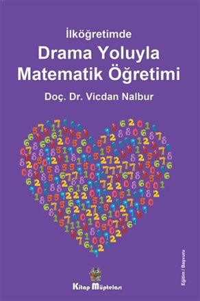 İlköğretimde Drama Oyunlarıyla Matematik Öğretimi - Kitap Müptelası Yayınları Kitap