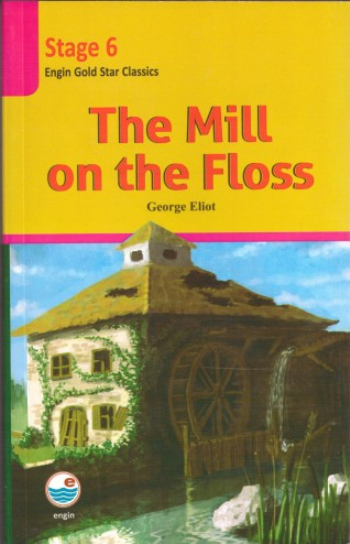 The Mill on the Floss (CD'li) Stage 6 - Engin Yayınevi Kitap